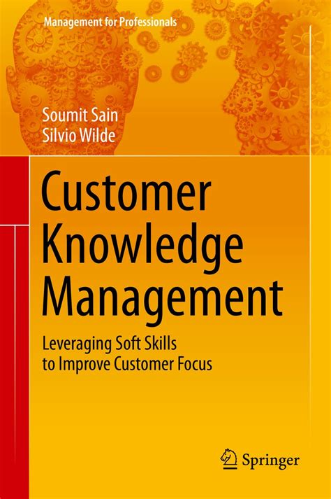 Customer Knowledge Management: Leveraging Soft Skills to Improve ...