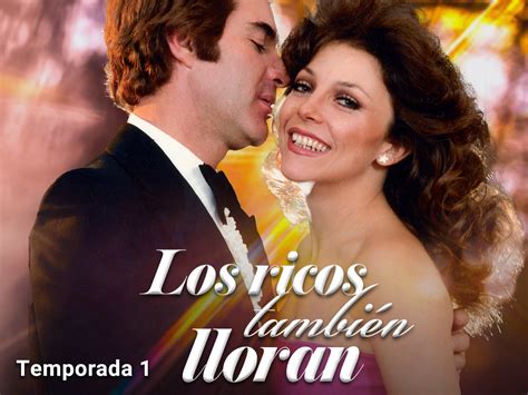 Prime Video: Los Ricos Tambien Lloran season-1
