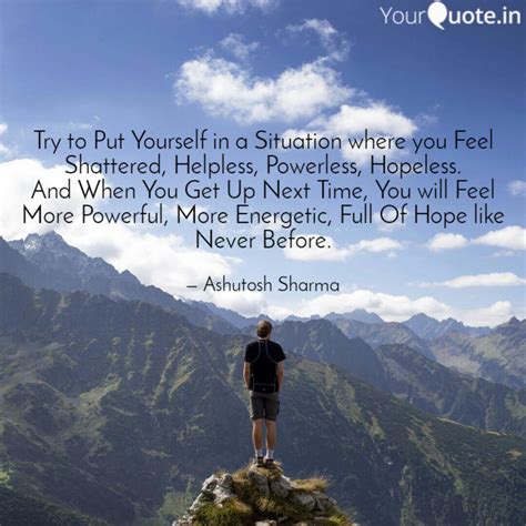Try to Put Yourself in a ... | Quotes & Writings by Ashutosh Sharma ...