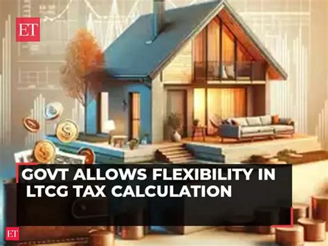Relief for home buyers as Govt allows flexibility in LTCG tax ...