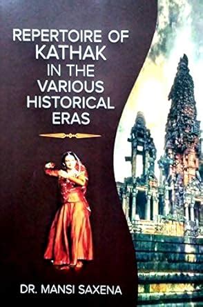 Buy REPERTOIRE OF KATHAK IN THE VARIOUS HISTORICAL ERAS Book Online at ...