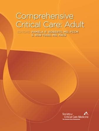 Comprehensive Critical Care: Adult eBook : Roberts MD FCCM, Pamela R ...