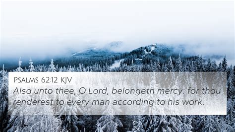 Psalms 62:12 KJV 4K Wallpaper - Also unto thee, O Lord, belongeth mercy ...