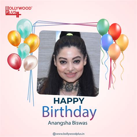 Happy Birthday Anangsha Biswas - Bollywood Plus