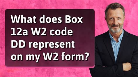 What does Box 12a W2 code DD represent on my W2 form? - YouTube