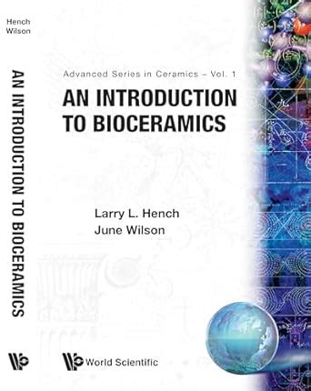 Buy An Introduction to Bioceramics (Advanced Series in Ceramics): 1 ...