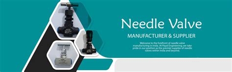 Needle Valves Manufacturer, Supplier, High Pressure Needle Valve, India