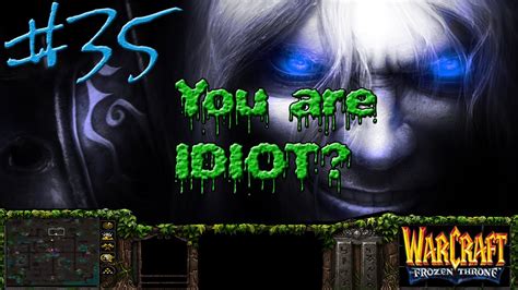 Warcraft #35 - Ты идиот? (Я идиот) - YouTube