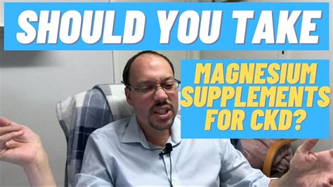 Magnesium Supplements & Kidney Disease|Discover if you take Mg for CKD
