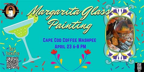 Margarita Glass Painting at Cape Cod Coffee Mashpee, Cape Cod Coffee ...