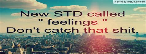 dont catch feelings quotes