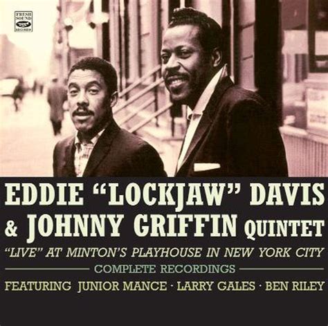 Eddie Lockjaw Davis & Johnny Griffin Quintet. Live at Mintons Playhouse ...