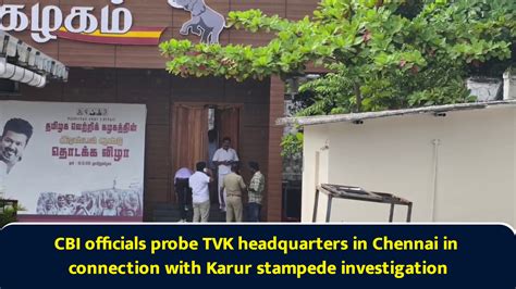 CBI officials probe TVK headquarters in Chennai in connection with ...