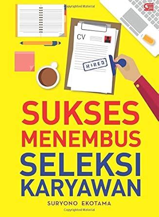 Buy Sukses Menembus Seleksi Karyawan (Indonesian Edition) Book Online ...