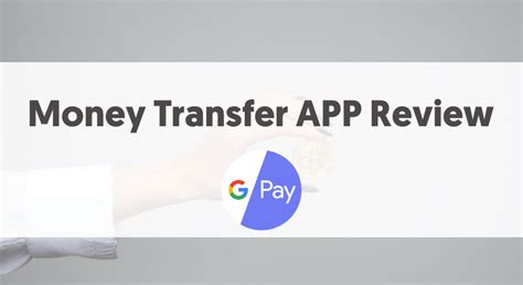 转账工具Money Transfer App Review | Google Pay