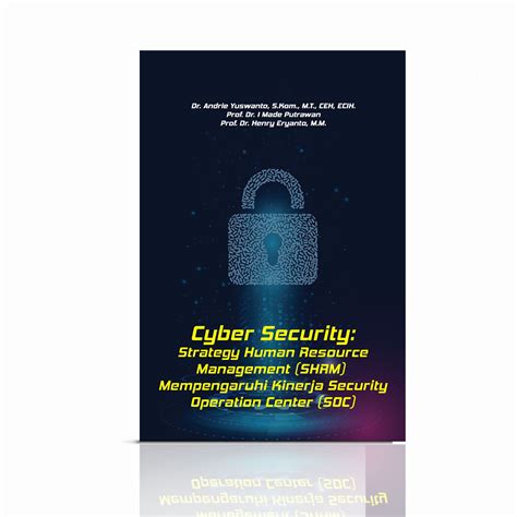 Cyber Security: Strategy Human Resource Management (SHRM) Mempengaruhi Kinerja Security ...