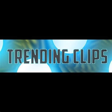 Trending Clips 的图像结果