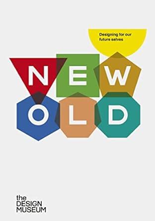 Buy NEW OLD: Designing for our Future Selves Book Online at Low Prices ...