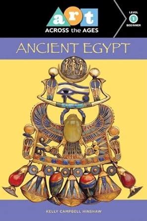 Buy Art Across the Ages: Ancient Egypt Book Online at Low Prices in ...
