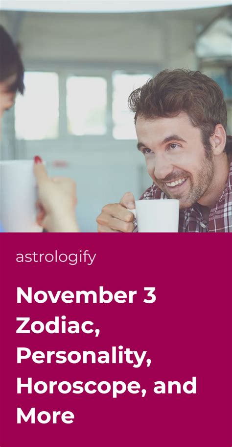 November 3 Zodiac, Personality, Horoscope, and More • Astrologify