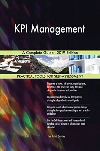 KPI Management A Complete Guide - 2019 Edition eBook: Blokdyk, Gerardus ...