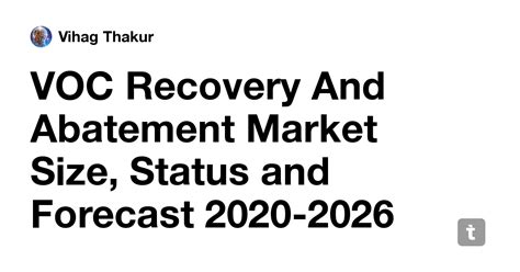 VOC Recovery And Abatement Market Size, Status and Forecast 2020-2026 ...