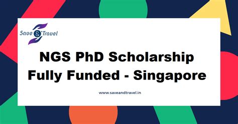 Fully Funded NGS PhD Scholarship - NUS Singapore