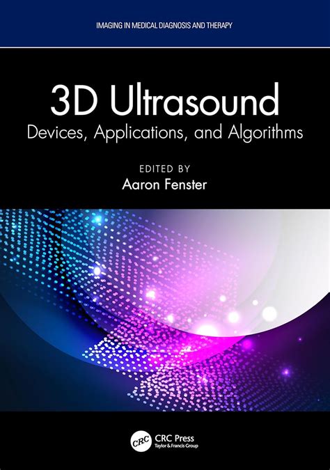 Buy 3D Ultrasound: Devices, Applications, and Algorithms (Imaging in ...