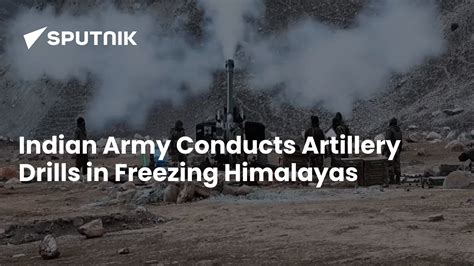 Indian Army Conducts Artillery Drills in Freezing Himalayas