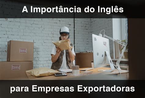 A Importância do Inglês para Empresas Exportadoras (2026 Atualizado ...