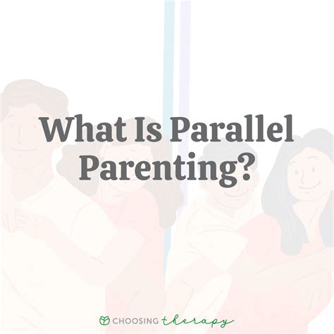 Parallel Parenting: Definition, Benefits, & Tips for Success