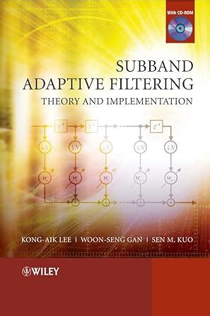 Buy Subband Adaptive Filtering - Theory and Implementation w/CD Book ...