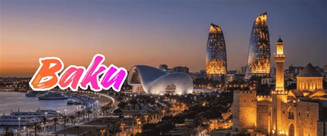 Baku Tour Package from India | Best Azerbaijan Holiday Deals | Plan ...
