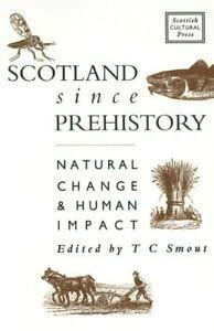 Buy Scotland Since Prehistory: Natural Change and Human Impact Book ...