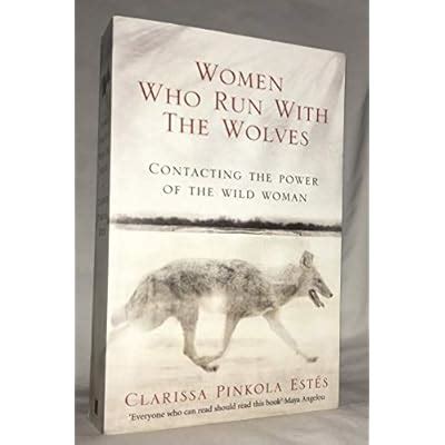 Women Who Run with the Wolves] [By: CLARISSA ESTES] India | Ubuy