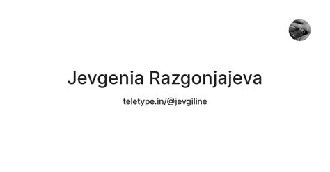 Jevgenia Razgonjajeva — Teletype
