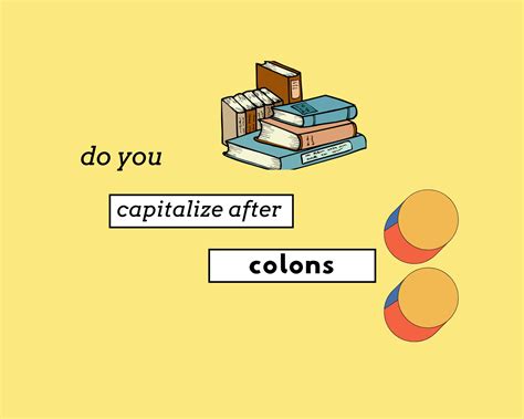 Do You Capitalize the First Word After a Colon?