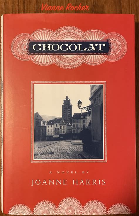Chocolat: A Novel by Harris, Joanne: Fine Hardcover (1999) First ...