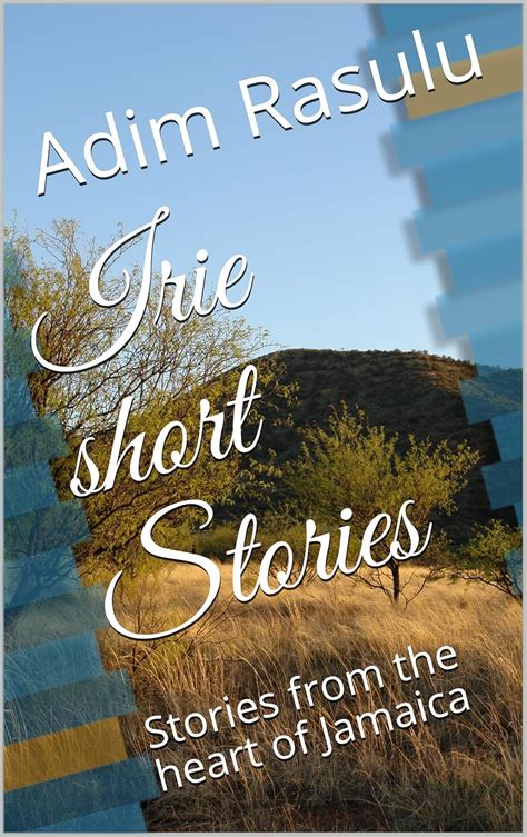 Irie short Stories : Stories from the heart of Jamaica eBook : Rasulu ...