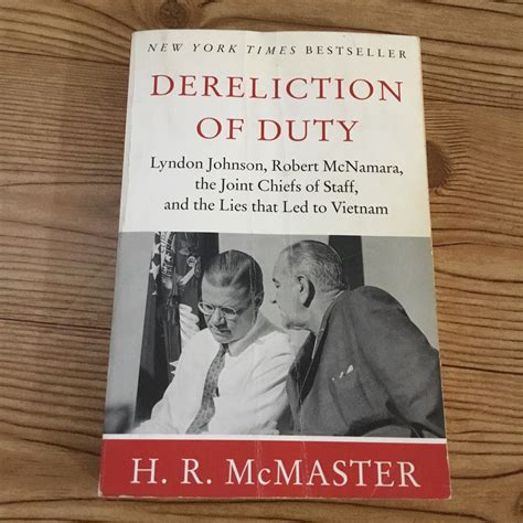 Dereliction of Duty : Johnson, Mcnamara, the Joint Chiefs of Staff, and ...