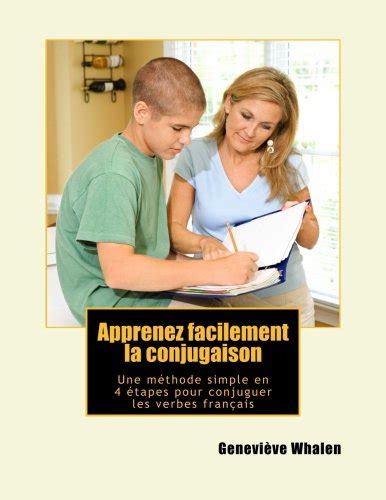 Buy Apprenez facilement la conjugaison: Une methode simple en 4 etapes ...