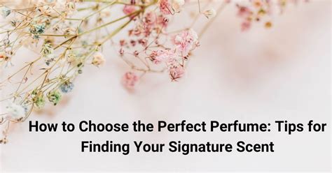 How to Choose the Right Perfume for You? An Expert Guide