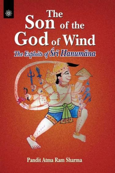 The Son of the God of Wind: The Exploits of Sri Hanumana – Motilal ...