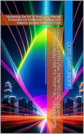 Trading with VSA: How to Use Volume Spread Analysis to Profit in the ...