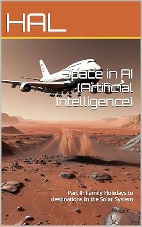 Space in AI (Artificial Intelligence): Part II: Family Holidays to ...