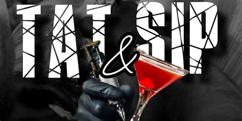 S. INK & Foggy Bottoms presents Tat & Sip at HQ, 2477 East Dublin ...