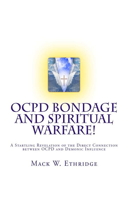 OCPD Bondage and Spiritual Warfare: A Startling Revelation of the ...