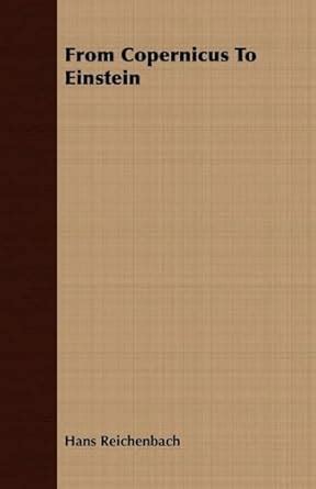 From Copernicus To Einstein : Reichenbach, Hans: Amazon.in: Books