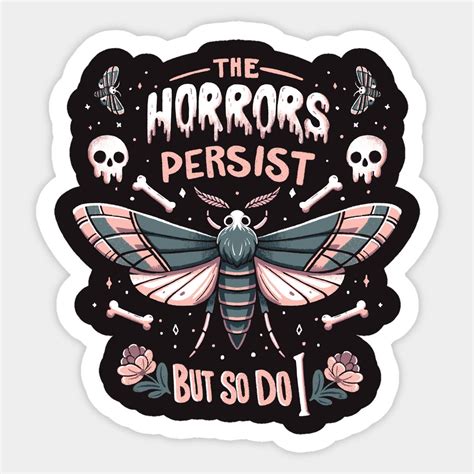 The horrors persist but so do I - gothic skull and moth design by i ...