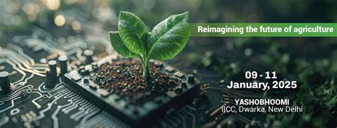 Indusfood Agritech 2025, Yashobhoomi, New Delhi, 9 January to 12 ...